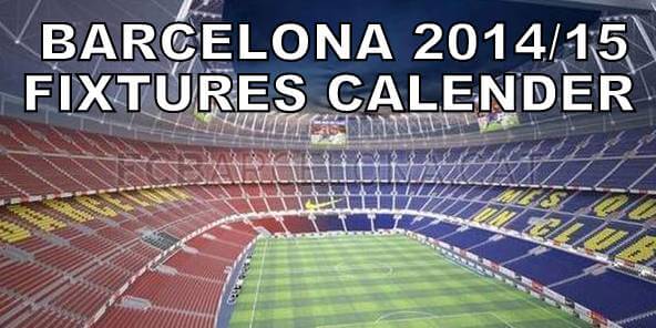 Barcelona 2014-15 Fixtures Date Time in IST