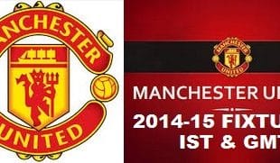 Manchester United 2014-15 season Fixtures in IST & GMT