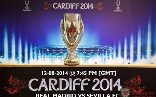 Uefa Super Cup 2014 Date Fixture Schedule Of Final Match Footballwood Com