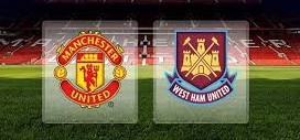 Manchester United vs West Ham Time & Telecast