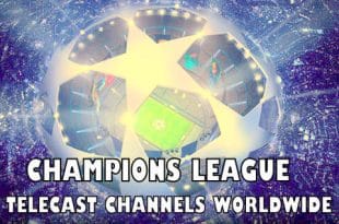 UEFA Champions League 2014-15 Telecast Broadcasters List worldwide