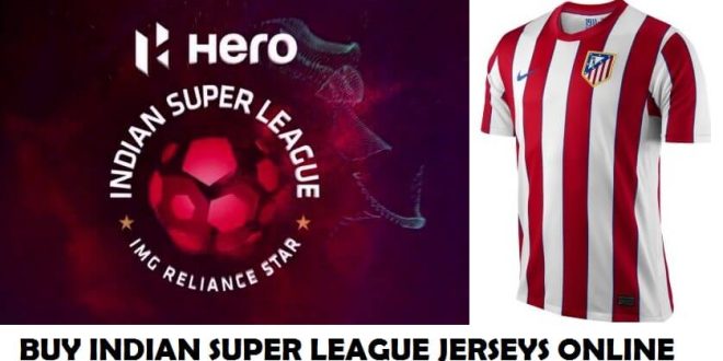 Indian Super League Team Jerseys Online purchase