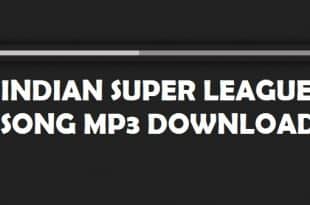 Indian Super League theme song mp download free