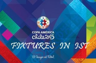 Fixtures of Copa America 2015 according to IST