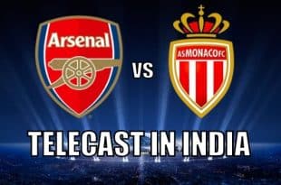 Arsenal vs Monaco telecast in India IST time