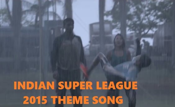 Download Indian Super League 2015 theme song