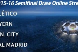 UCL 2015-16 Champions League Semifinal Draw Online Streaming